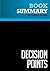 Summary: Decision Points: Review and Analysis of George W. Bush's Book