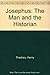 Josephus: The Man and the Historian