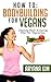 How To: Bodybuilding for Vegans: Ultimate Body Sculpting Plan for Vegetarians