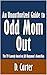 An Unauthorized Guide to Odd Mom Out: The TV Comedy based on Jill Kargman’s Momzillas [Article]