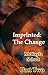 The Change (Imprinted #2)