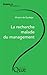 La recherche malade du management (Sciences en questions) (French Edition)