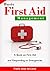 Basic First Aid Management: A Book on First Aid and Responding to Emergencies
