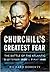 Churchill's Greatest Fear: The Battle of the Atlantic - 3 September 1939 to 7 May 1945