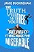 The Truth Will Set You Free...But First It Will Make You Mise... by Jamie Buckingham