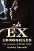 The Ex Chronicles: A Novel