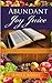 Abundant Joy Juice; Squeezed From God's Word