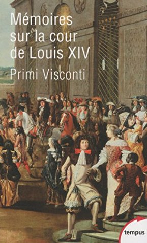 Mémoires sur la cour de Louis XIV (Tempus) (French Edition)
