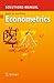 Solutions Manual for Econometrics