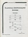 Classical Cryptography Course, Volume 1 Classical Cryptography Course, Volume 1