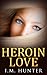 Heroin Love