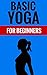 Basic Yoga For Beginners - ...