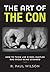The Art of the Con: How to ...