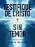 Testifique de Cristo sin temor