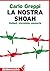 La nostra Shoah