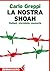 La nostra Shoah