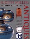 Judith Miller : A Closer Look at Antiques