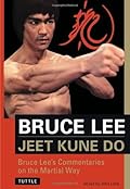 Bruce Lee Jeet Kune Do: Bruce Lee's Commentaries on the Martial Way (Bruce Lee Library)