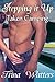 Taken Camping: A childhood friends to off-limits lovers romance (Stepping it Up)
