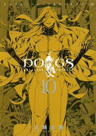 DOGS/BULLETS & CARNAGE 10