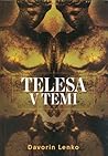 Telesa v temi by Davorin Lenko