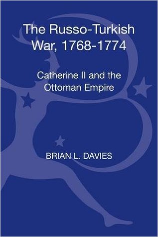 The Russo-Turkish War, 1768-1774: Catherine II and the Ottoman Empire