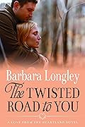 The Twisted Road to You