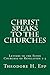 Christ Speaks to the Churches: Letters to the Seven Churches of Revelation 1-3