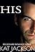 HIS by Kat Jackson