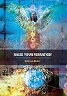 Raise Your Vibration