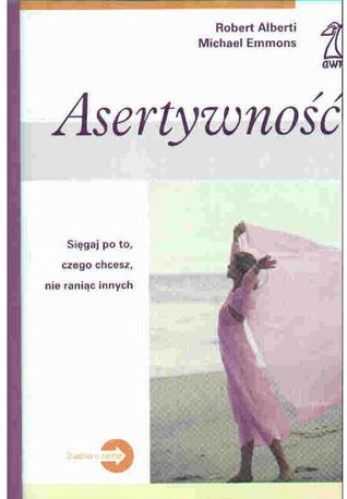 Asertywność: sięgaj po to, czego chcesz nie raniąc innych