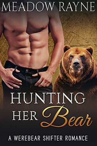Hunting Her Bear (Paranormal Bear Shifter Romance Short Stories Book 1)