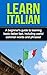 Learn Italian: A beginner’s guide to learning basic Italian fast, including useful common words and phrases!
