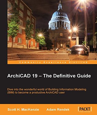 ArchiCAD 19 – The Definitive Guide (Kindle Edition)