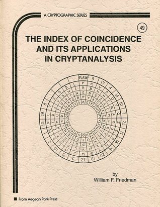 The Index of Coincidence and Its Applications in Cryptanalysis (Cryptographic Series, 49)