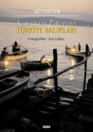 Alabalıktan Zarganaya Türkiye Balıkları (Hardcover)