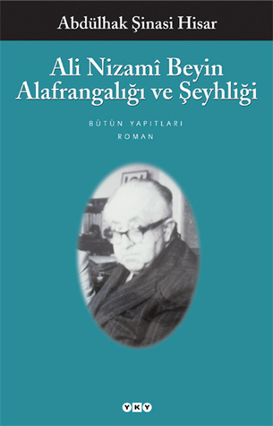 Ali Nizamî Beyin Alafrangalığı ve Şeyhliği
