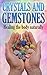 Crystals and Gemstones by Crystal Muss