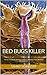 Bed Bugs Killer: The Go-to-Guide for Bed Bugs Treatment, Bed Bugs Traps, Bed Bugs Mattress Cover