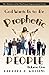 God Wants Us to Be Prophetic People - Volume 1: Ministry of the Watchman Empowerment Series
