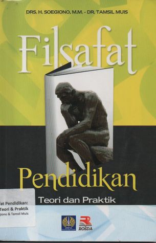 Filsafat Pendidikan: Teori dan Praktik (Paperback)
