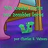 Mis medias sucias son zombies locos by Charles Veiman