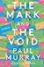 The Mark and the Void by Paul Murray