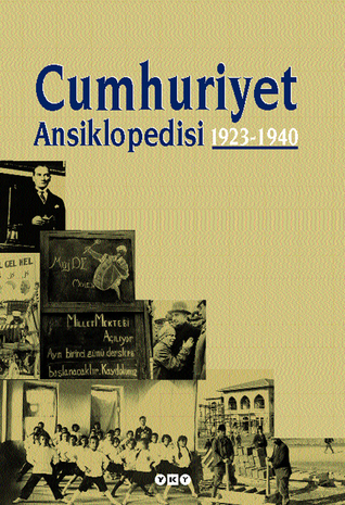 Cumhuriyet Ansiklopedisi 1923 - 1940 (Cumhuriyet Ansiklopedisi, #1)