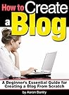 How to Create a Blog: A Beginner's Essential Guide for Creating a Blog From Scratch - ( How to Create a Blog Site | DIY Blog )