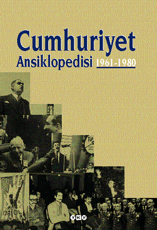 Cumhuriyet Ansiklopedisi 1961 - 1980 (Cumhuriyet Ansiklopedisi, #3)