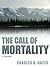 The Call of Mortality