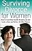 Surviving Divorce for Women: How to Gracefully Handle Breaking Up and Create a New and Better Life After Divorce