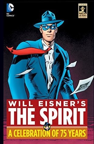 Will Eisner's The Spirit: A Celebration of 75 Years (Hardcover)