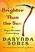 Brighter Than the Sun (Char...